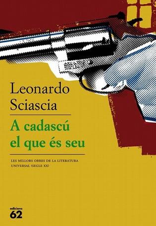 A CADASCU EL QUE ES SEU | 9788429761832 | SCIASCIA, LEONARDO | Llibreria L'Illa - Llibreria Online de Mollet - Comprar llibres online