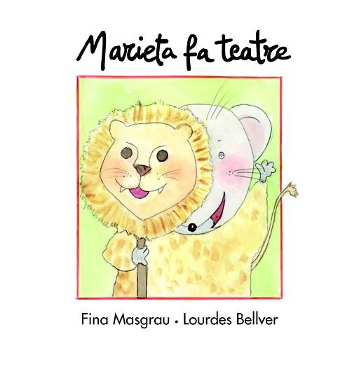 MARIETA FA TEATRE TAPA DURA | 9788481317824 | MASGRAU I PLANA, JOSEFINA | Llibreria L'Illa - Llibreria Online de Mollet - Comprar llibres online