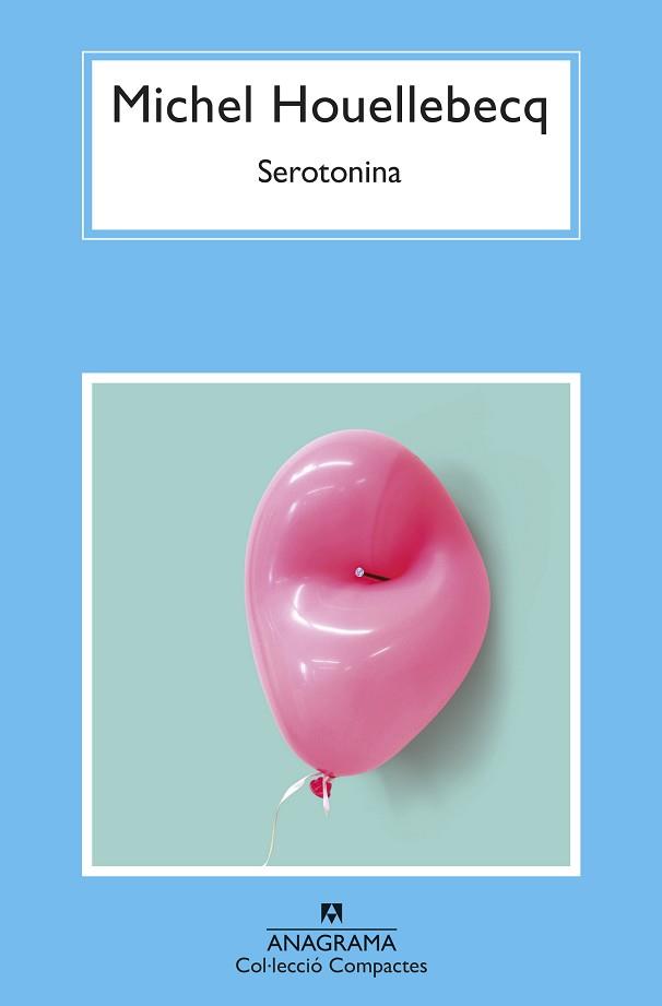 SEROTONINA | 9788433961365 | HOUELLEBECQ, MICHEL | Llibreria L'Illa - Llibreria Online de Mollet - Comprar llibres online