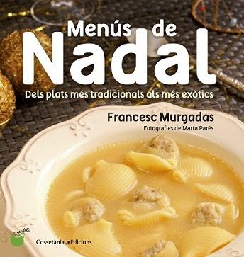 MENÚS DE NADAL | 9788490343715 | MURGADAS I BARDÍ, FRANCESC | Llibreria L'Illa - Llibreria Online de Mollet - Comprar llibres online