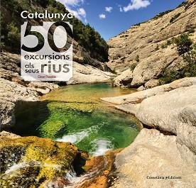 CATALUNYA 50 EXCURSIONS ALS SEUS RIUS | 9788490345689 | PASADAS, CÈSAR | Llibreria L'Illa - Llibreria Online de Mollet - Comprar llibres online