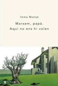 MARXEM PAPA AQUI NO ENS HI VOLEN | 9788478713387 | MONSO, IMMA