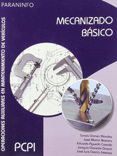 MECANIZADO BASICO | 9788497326971 | GOMEZ MORALES, MARTIN NAVARRO | Llibreria L'Illa - Llibreria Online de Mollet - Comprar llibres online