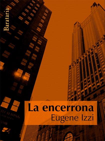 ENCERRONA, LA | 9788495764836 | IZZI, EUGENE | Llibreria L'Illa - Llibreria Online de Mollet - Comprar llibres online