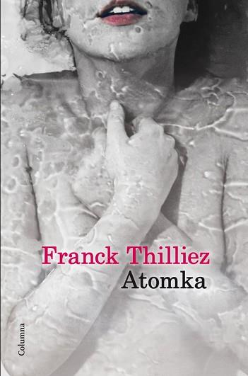 ATOMKA | 9788466416146 | THILLIEZ, FRANCK