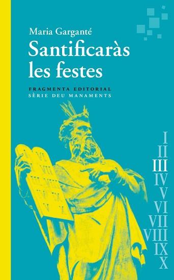 SANTIFICARÀS LES FESTES | 9788417796976 | GARGANTÉ, MARIA | Llibreria L'Illa - Llibreria Online de Mollet - Comprar llibres online