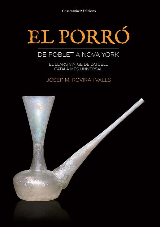 PORRÓ DE POBLET A NOVA YORK, EL | 9788490347980 | ROVIRA I VALLS, JOSEP MARIA