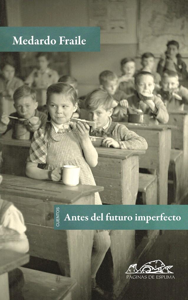 ANTES DE UN FUTURO IMPERFECTO | 9788483930625 | FRAILE RUIZ, MEDARDO