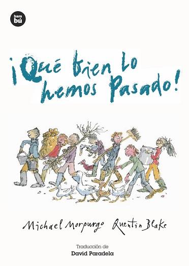 QUÉ BIEN LO HEMOS PASADO! | 9788483435076 | MORPURGO, MICHAEL / BLAKE, QUENTIN