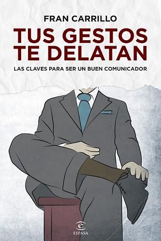 TUS GESTOS TE DELATAN | 9788467040722 | CARRILLO, FRAN | Llibreria L'Illa - Llibreria Online de Mollet - Comprar llibres online