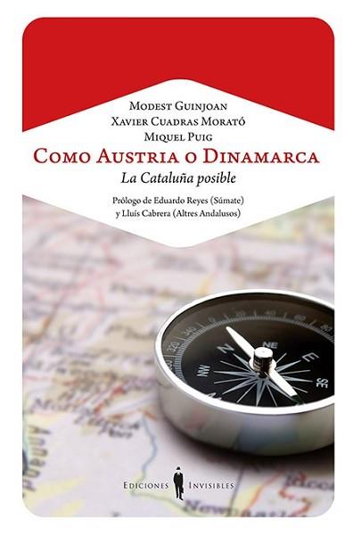 COMO AUSTRIA O DINAMARCA | 9788494178931 | GUINJOAN FERRÉ, MODEST  / CUADRAS, FRANCES XAVIER / PUIG RAPOSO, MIQUEL | Llibreria L'Illa - Llibreria Online de Mollet - Comprar llibres online