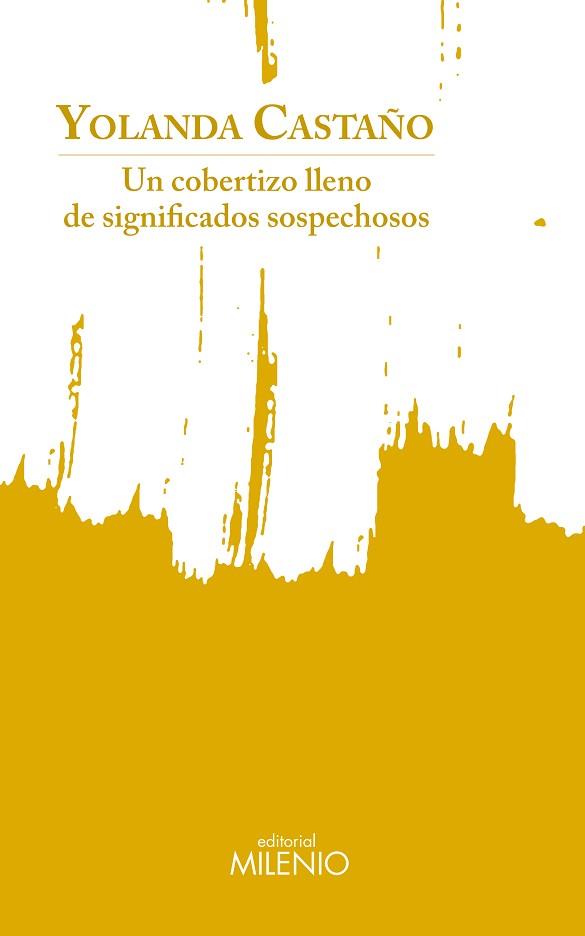 COBERTIZO LLENO DE SIGNIFICADOS SOSPECHOSOS, UN | 9788497439015 | CASTAÑO PEREIRA, YOLANDA