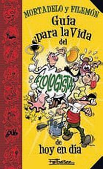 GUIA PARA LA VIDA MORTADELO. ECOLOGIA | 9788466636353 | IBAÑEZ TALAVERA, FRANCISCO | Llibreria L'Illa - Llibreria Online de Mollet - Comprar llibres online