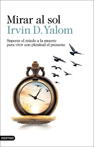 MIRAR AL SOL | 9788423360277 | YALOM, IRVIN D. | Llibreria L'Illa - Llibreria Online de Mollet - Comprar llibres online