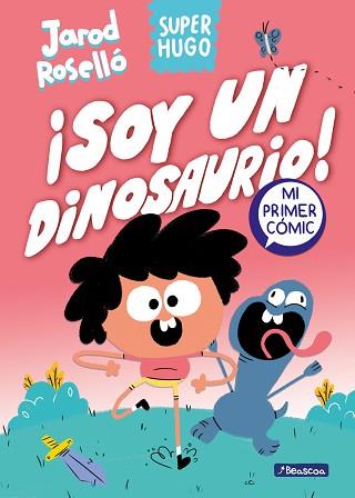 SUPER HUGO - ¡SOY UN DINOSAURIO! | 9788448867843 | ROSELLÓ, JAROD | Llibreria L'Illa - Llibreria Online de Mollet - Comprar llibres online