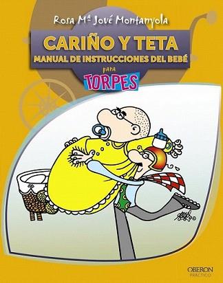 CARIÑO Y TETA. MANUAL DE INSTRUCCIONES DEL BEBÉ | 9788441528611 | JOVÉ MONTANYOLA, ROSA Mª | Llibreria L'Illa - Llibreria Online de Mollet - Comprar llibres online