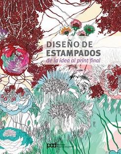 DISEÑO DE ESTAMPADOS | 9788434233775 | FERNÁNDEZ, ANGEL/SANTOS QUARTINO, DANIELA/RODRÍGUEZ HIDALGO, MARTA | Llibreria L'Illa - Llibreria Online de Mollet - Comprar llibres online