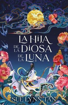 HIJA DE LA DIOSA DE LA LUNA, LA | 9788416517862 | TAN, SUE LYNN | Llibreria L'Illa - Llibreria Online de Mollet - Comprar llibres online