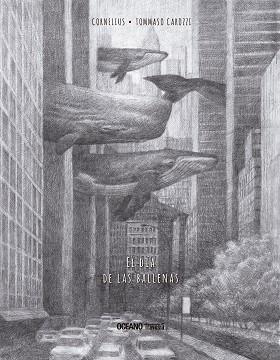 DIA DE LAS BALLENAS, EL | 9786075570730 | CORNELIUS | Llibreria L'Illa - Llibreria Online de Mollet - Comprar llibres online