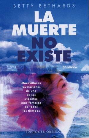 MUERTE NO EXISTE, LA | 9788477208624 | BETHARDS, BETTY | Llibreria L'Illa - Llibreria Online de Mollet - Comprar llibres online