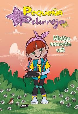MISION: CONEXION WIFI (PEQUEÑA PELIRROJA 2) | 9788448855802 | PEQUEÑA PELIRROJA