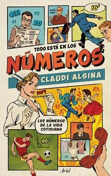 TODO ESTÁ EN LOS NÚMEROS | 9788434425637 | ALSINA, CLAUDI | Llibreria L'Illa - Llibreria Online de Mollet - Comprar llibres online