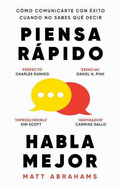 PIENSA RÁPIDO, HABLA MEJOR | 9788411004923 | ABRAHAMS, MATT | Llibreria L'Illa - Llibreria Online de Mollet - Comprar llibres online
