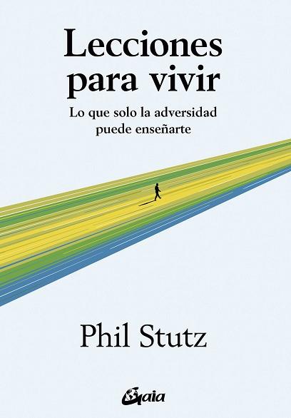 LECCIONES PARA VIVIR | 9788411081504 | STUTZ, PHIL | Llibreria L'Illa - Llibreria Online de Mollet - Comprar llibres online