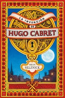 INVENCION DE HUGO CABRET, LA | 9788467520446 | SELZNICK, BRIAN | Llibreria L'Illa - Llibreria Online de Mollet - Comprar llibres online