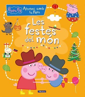 FESTES DEL MÓN (APRENC AMB LA PORQUETA PEPA) | 9788448858704 | HASBRO,/EONE,