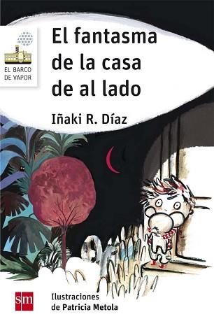 FANTASMA DE LA CASA DE AL LADO, EL | 9788467590487 | R. DÍAZ, IÑAKI | Llibreria L'Illa - Llibreria Online de Mollet - Comprar llibres online