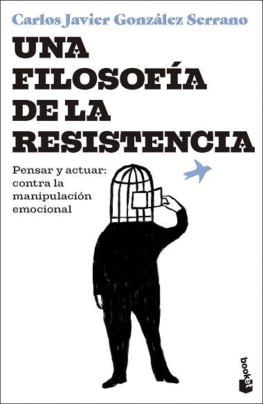 FILOSOFÍA DE LA RESISTENCIA, UNA | 9788423368013 | GONZÁLEZ SERRANO, CARLOS JAVIER | Llibreria L'Illa - Llibreria Online de Mollet - Comprar llibres online