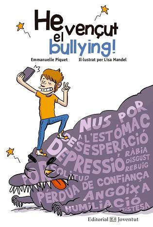 HE VENÇUT EL BULLYING! | 9788426144836 | PIQUET, EMMANUELLE | Llibreria L'Illa - Llibreria Online de Mollet - Comprar llibres online