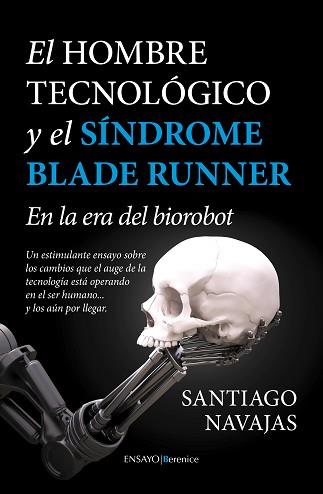 HOMBRE TECNOLÓGICO Y EL SÍNDROME BLADE RUNNER, EL | 9788415441922 | NAVAJAS GÓMEZ DE ARANDA, SANTIAGO