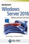 MICROSOFT WINDOWS SERVER 2016. REDES Y ACTIVE DIRECTORY | 9788499647029 | RODRIGUEZ DE SEPULVEDA, DAVID