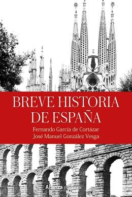 BREVE HISTORIA DE ESPAÑA | 9788413628264 | GARCÍA DE CORTÁZAR, FERNANDO/GONZÁLEZ VESGA, JOSÉ MANUEL | Llibreria L'Illa - Llibreria Online de Mollet - Comprar llibres online