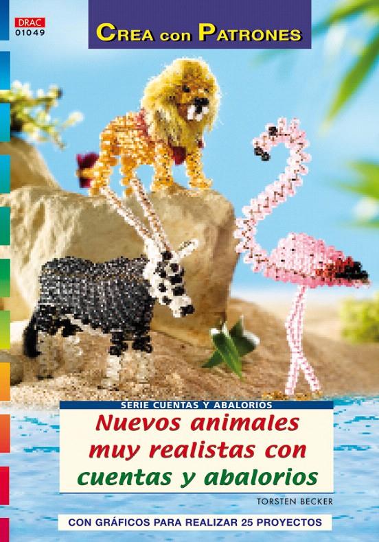 NUEVOS ANIMALES MUY REALISTAS CON CUENTAS Y ABALO- | 9788498740882 | TORSTEN, BECKER