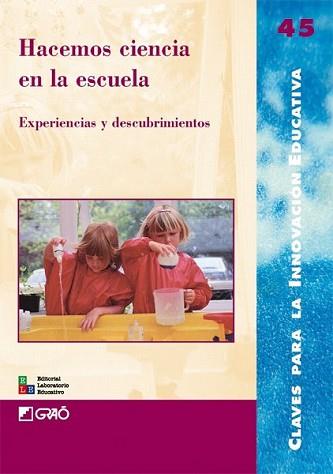 HACEMOS CIENCIA EN LA ESCUELA | 9788478276790 | IZQUIERDO AYMERICH, MERCÈ/COROMINAS VIÑAS, JOSEP/DE PRO BUENO, ANTONIO/MEJÍAS MAYORDOMO, FRANCISCA/C | Llibreria L'Illa - Llibreria Online de Mollet - Comprar llibres online