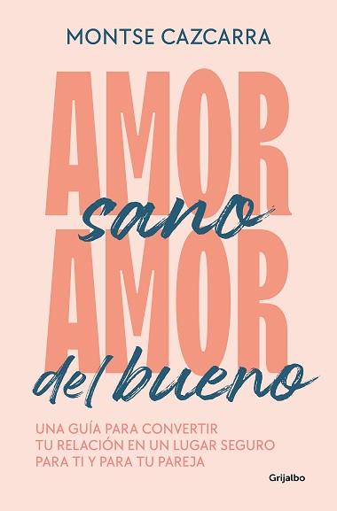 AMOR SANO AMOR DEL BUENO | 9788425364259 | CAZCARRA, MONTSE