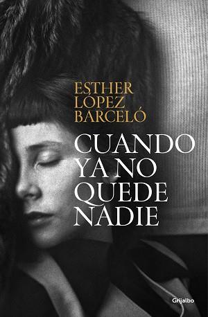 CUANDO YA NO QUEDE NADIE | 9788425362842 | LÓPEZ BARCELÓ, ESTHER | Llibreria L'Illa - Llibreria Online de Mollet - Comprar llibres online