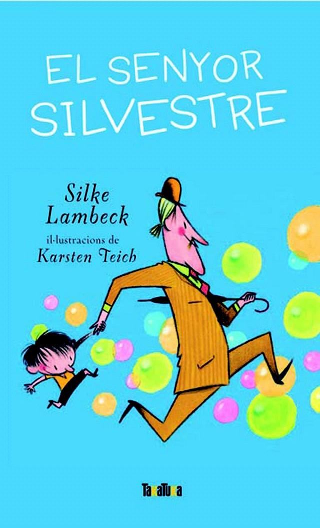 SENYOR SILVESTRE, EL | 9788492696208 | LAMBECK, SILKE | Llibreria L'Illa - Llibreria Online de Mollet - Comprar llibres online