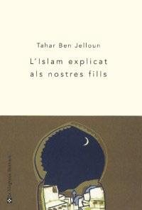 ISLAM EXPLICAT ALS NOSTRES FILLS, L' | 9788478711710 | BEN JELLOUN, TAHAR