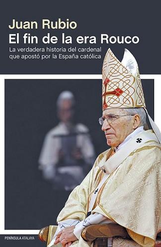 FIN DE LA ERA ROUCO, EL | 9788499422848 | RUBIO, JUAN | Llibreria L'Illa - Llibreria Online de Mollet - Comprar llibres online