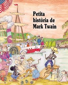 PETITA HISTORIA DE MARK TWAIN | 9788485984930 | Llibreria L'Illa - Llibreria Online de Mollet - Comprar llibres online