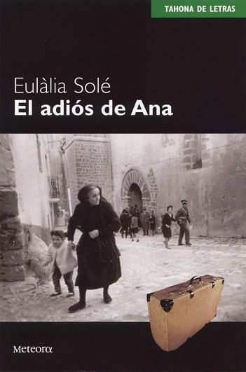 ADIOS DE ANA, EL | 9788495623225 | SOLE, EULALIA