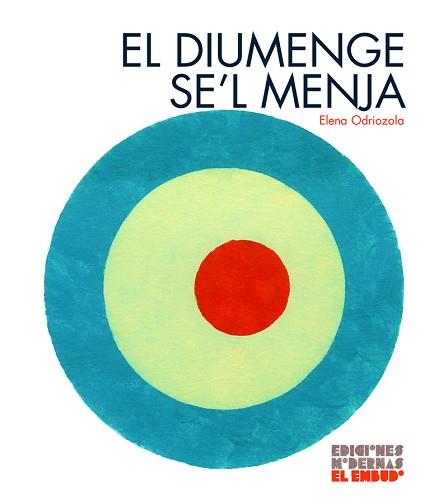 DIUMENGE SE´L MENJA, EL | 9788412247534 | ODRIOZOLA BELÁSTEGUI ELENA (CAT) | Llibreria L'Illa - Llibreria Online de Mollet - Comprar llibres online