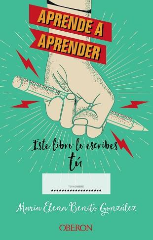 APRENDE A APRENDER ESTE LIBRO LO ESCRIBES TÚ | 9788441548497 | BENITO GONZÁLEZ, MARÍA ELENA