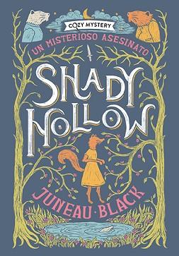 SHADY HOLLOW. UN MISTERIOSO ASESINATO (COZY MYSTERY) | 9788410206168 | BLACK, JUNEAU | Llibreria L'Illa - Llibreria Online de Mollet - Comprar llibres online