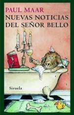 NUEVAS NOTICIAS DEL SEÑOR BELLO | 9788498412666 | MAAR, PAUL | Llibreria L'Illa - Llibreria Online de Mollet - Comprar llibres online