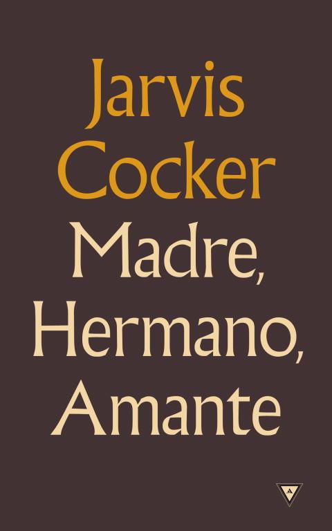 MADRE HERMANO AMANTE | 9788439725794 | COCKER, JARVIS | Llibreria L'Illa - Llibreria Online de Mollet - Comprar llibres online